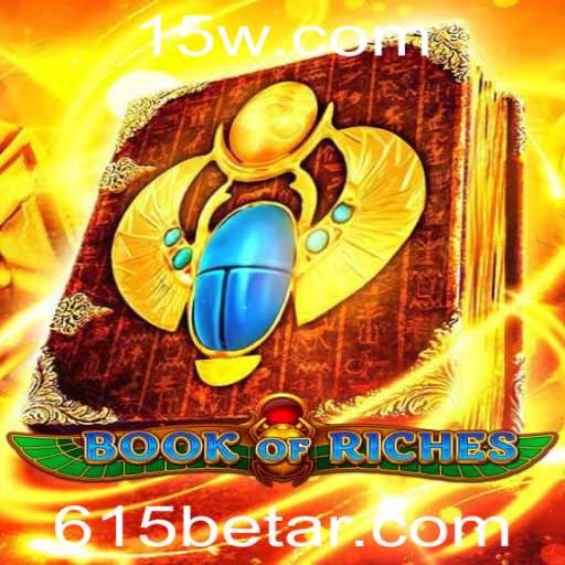 BookofRiches: Desvendando o Fascinante Mundo de 615bet