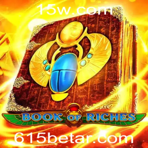BookofRiches: Desvendando o Fascinante Mundo de 615bet